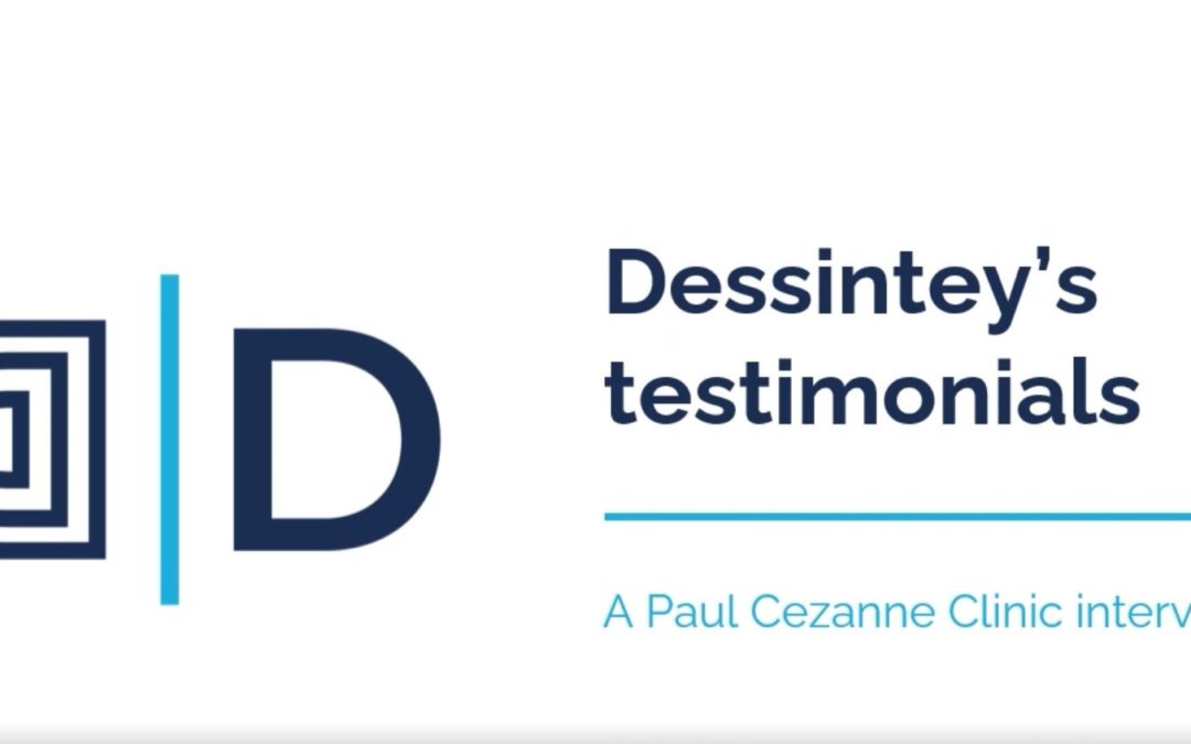 Dessintey’s testimonials – A Paul Cézanne Clinic interview